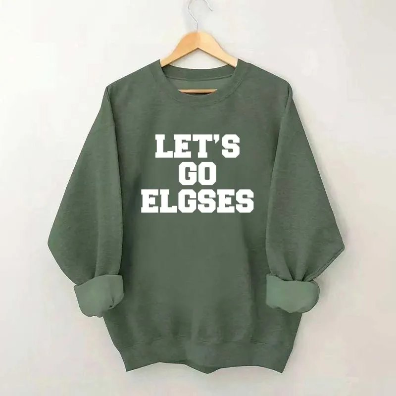 Let's go elgses Sweatshirt