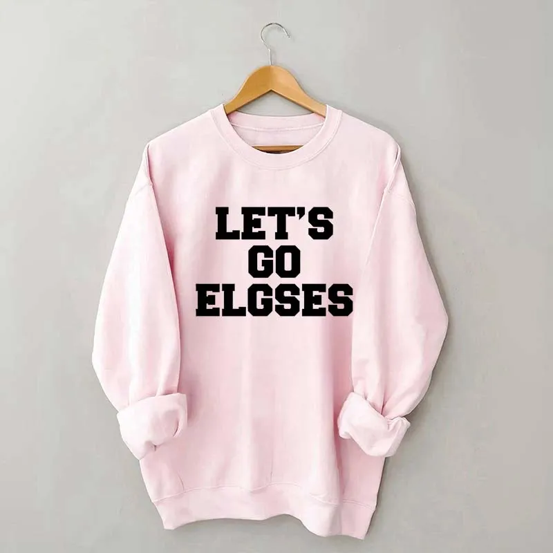 Let's go elgses Sweatshirt